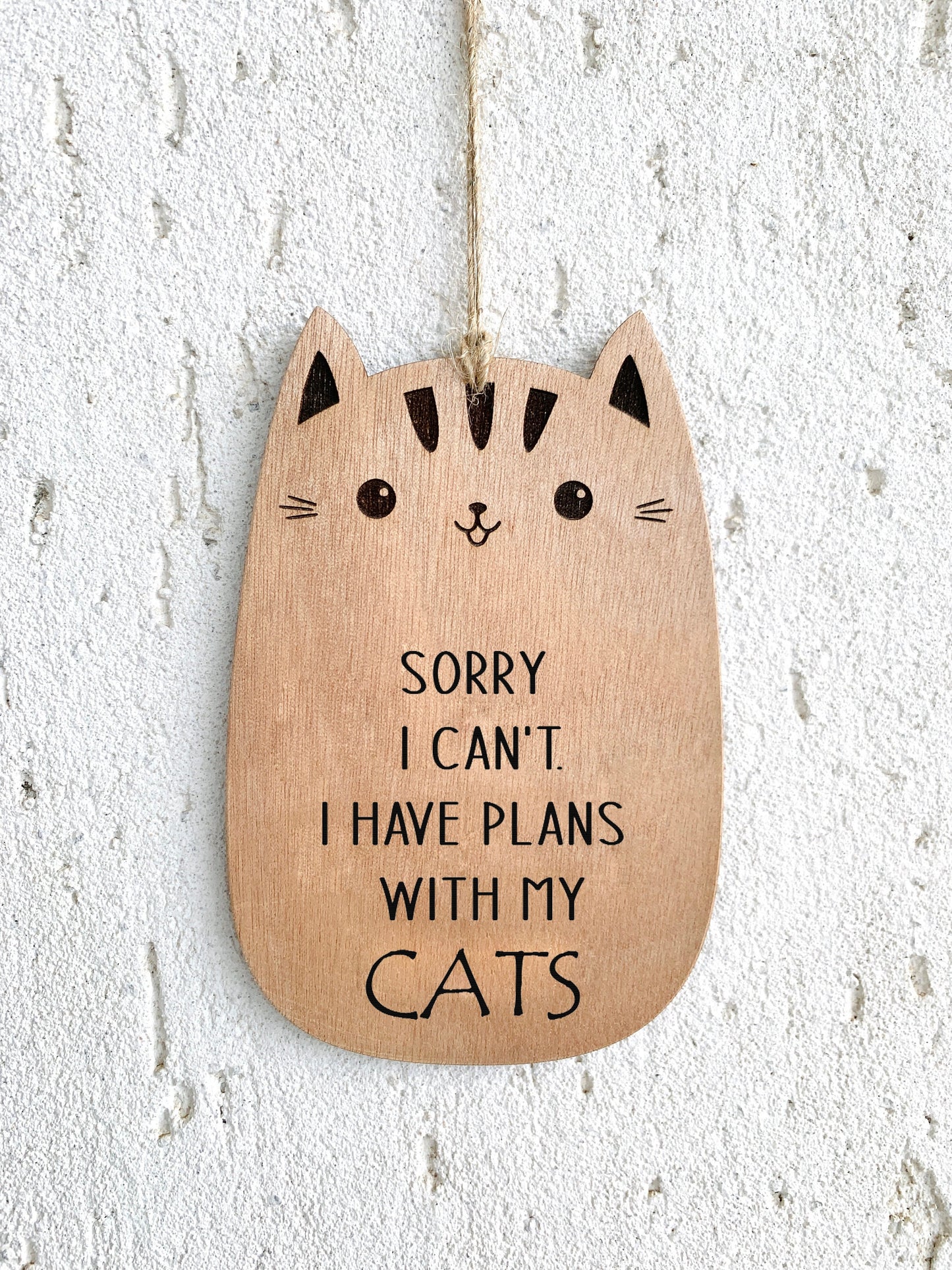 Cat Wood Sign Plaque Engraved &quot;Sorry I Cant I Have Plans With My Cat&quot; Custom Message Farmhouse Sign Gift for Cat Lovers Crazy Cat Lady Gift